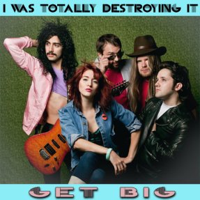 I Was Totally Destroying It - Get Big